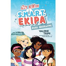 Izzy Newton i S.M.A.R.T. Ekipa. Zero absolutne