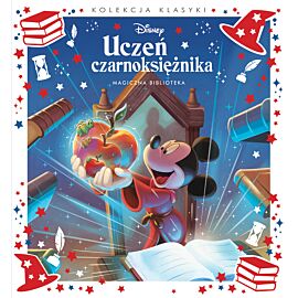 Kolekcja klasyki. Uczeń czarnoksiężnika. Magiczna biblioteka. Disney