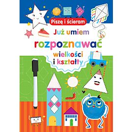 Piszę i ścieram. Już umiem rozpoznawać wielkości i kształty