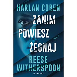 Zanim powiesz żegnaj