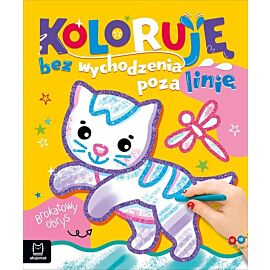 Koloruję bez wychodzenia poza linię. Brokatowy obrys. Z kotkiem