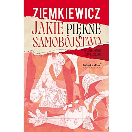 Jakie piękne samobójstwo (wydanie uzupełnione)