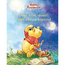 Dzień dobry, Słońce! Dobry wieczór, Księżycu! Disney Kubuś i Przyjaciele