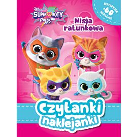 Czytanki naklejanki. Misja ratunkowa. Disney Junior Superkoty. Puszysta moc