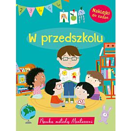 Nauka metodą Montessori. W przedszkolu