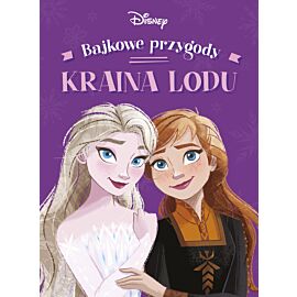 Bajkowe przygody. Disney Kraina Lodu