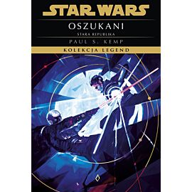 Star Wars. Kolekcja Legend. Stara Republika. Oszukani