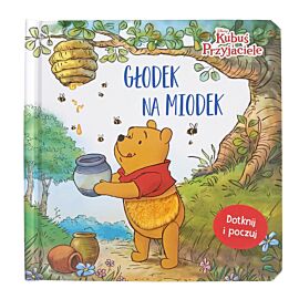Głodek na miodek. Książeczka sensoryczna. Disney Kubuś i Przyjaciele