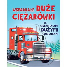 Wspaniałe duże ciężarówki ze wspaniałymi dużymi okienkami