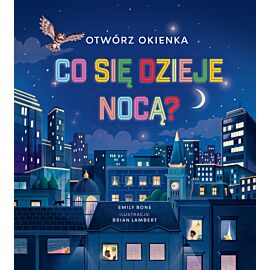 Otwórz okienka. Co się dzieje nocą?