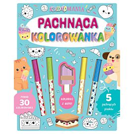Koloromania. Pachnąca kolorowanka