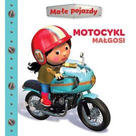 Motocykl Małgosi. Małe pojazdy
