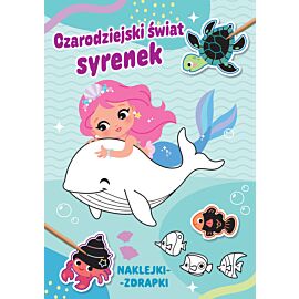 Czarodziejski świat syrenek. Naklejki-zdrapki