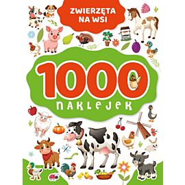 1000 naklejek. Zwierzęta na wsi