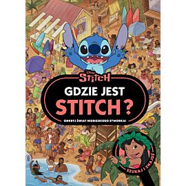 Gdzie jest Stitch? Odkryj świat niebieskiego stworka. Szukaj i znajdź. Disney Stitch