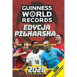 Księga Rekordów Guinnessa 2026. Edycja piłkarska