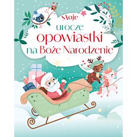 Moje urocze opowiastki na Boże Narodzenie