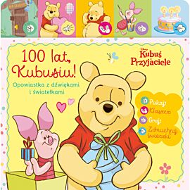 100 lat Kubusiu. Opowiastka z dźwiękami i światełkami. Disney Kubuś i przyjaciele