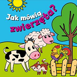 Jak mówią zwierzęta?