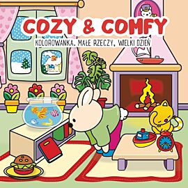 Cozy & Comfy. Małe rzeczy, wielki dzień. Kolorowanka antystresowa