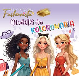 Fashionista. Modelki do kolorowania