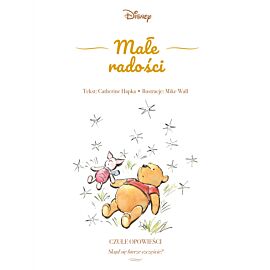Małe radości. Czułe opowieści. Skąd się bierze szczęście? Disney