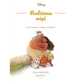 Rodzinna więź. Czułe opowieści. Magia bliskości. Disney