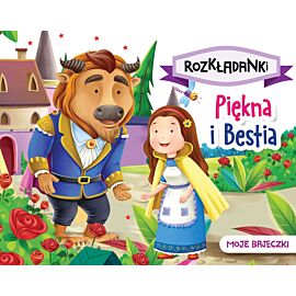 Piękna i Bestia. Moje bajeczki. Rozkładanki