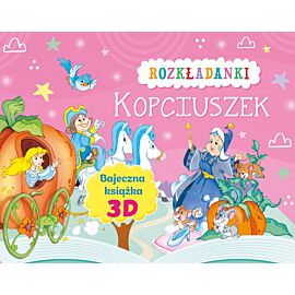 Kopciuszek. Rozkładanki. Bajeczna książka 3D