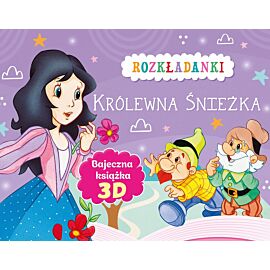 Królewna Śnieżka. Rozkładanki. Bajeczna książka 3D