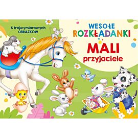 Wesołe rozkładanki. Mali przyjaciele