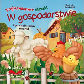 W gospodarstwie. Opowiastka pełna zwierząt