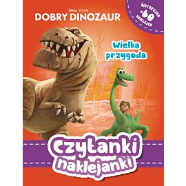 Czytanki naklejanki. Wielka przygoda. Disney Pixar Dobry dinozaur