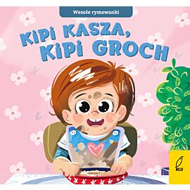Wesołe rymowanki. Kipi kasza, kipi groch