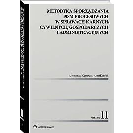Metodyka sporządzania pism procesowych w sprawach karnych, cywilnych, gospodarczych i administracyjn