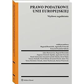 Prawo podatkowe Unii Europejskiej. Węzłowe zagadnienia