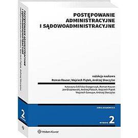 Postępowanie administracyjne i sądowoadministracyjne