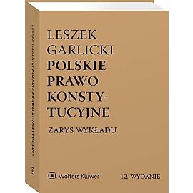 Polskie prawo konstytucyjne. Zarys wykładu