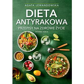 Dieta antyrakowa. Przepisy na zdrowe życie
