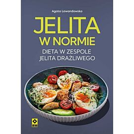 Jelita w normie. Dieta w zespole jelita drażliwego