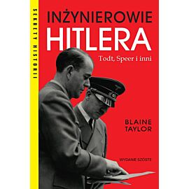 Inżynierowie Hitlera. Todt, Speer i inni
