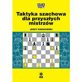 Taktyka szachowa dla przyszłych mistrzów