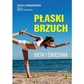 Płaski brzuch. Dieta i ćwiczenia