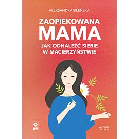 Zaopiekowana mama