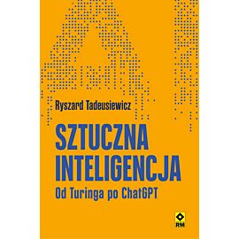 Sztuczna inteligencja Od Turinga po ChatGPT