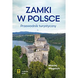 Zamki w Polsce. Przewodnik turystyczny