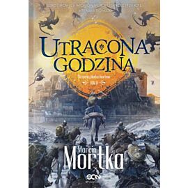 Utracona godzina. Cykl Straceńcy Madsa Voortena. Tom 2