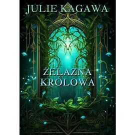 Żelazna królowa. Cykl Żelazny dwór. Tom 3
