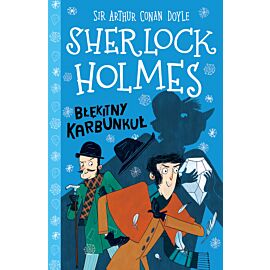Błękitny karbunkuł. Sherlock Holmes. Tom 3