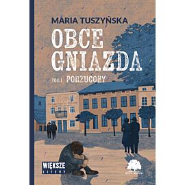 Porzucony. Obce gniazda. Tom 1 (Duże Litery)